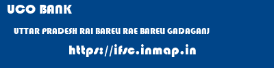 UCO BANK  UTTAR PRADESH RAI BARELI RAE BARELI GADAGANJ  ifsc code